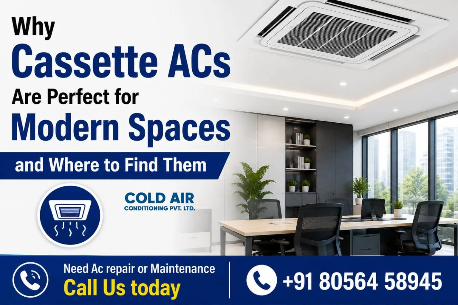Cassette Acs are perfect for modern spaces